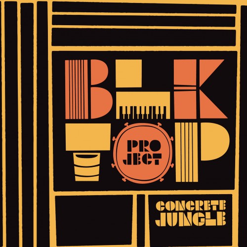 BLKTOP PROJECT『CONCRETE JUNGLE』