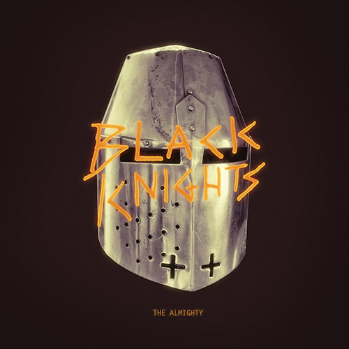 BLACK KNIGHTS『THE ALMIGHTY』