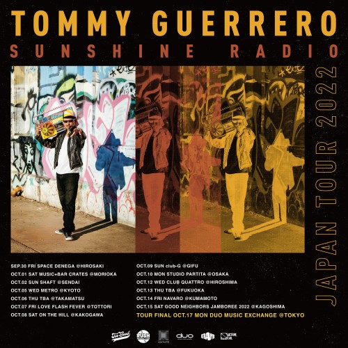 TOMMY GUERRERO SUNSHINE RADIO JAPAN TOUR 2022