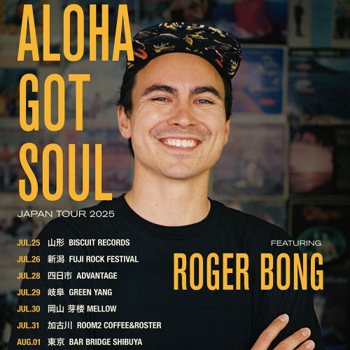 ALOHA GOT SOUL JAPAN TOUR 2025 FEATURING ROGER BONG