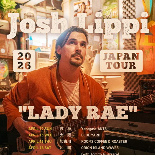 Josh Lippi “Lady Rae” Japan Tour 2026